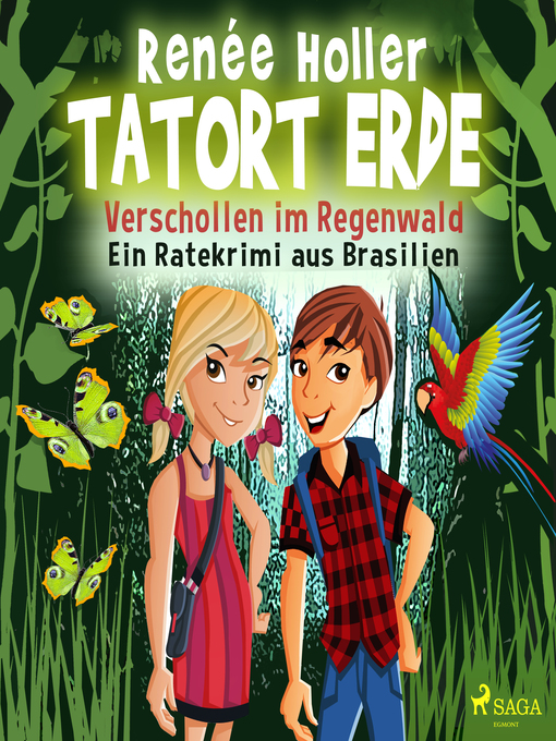 Title details for Tatort Erde--Verschollen im Regenwald--Ein Ratekrimi aus Brasilien by Renée Holler - Available